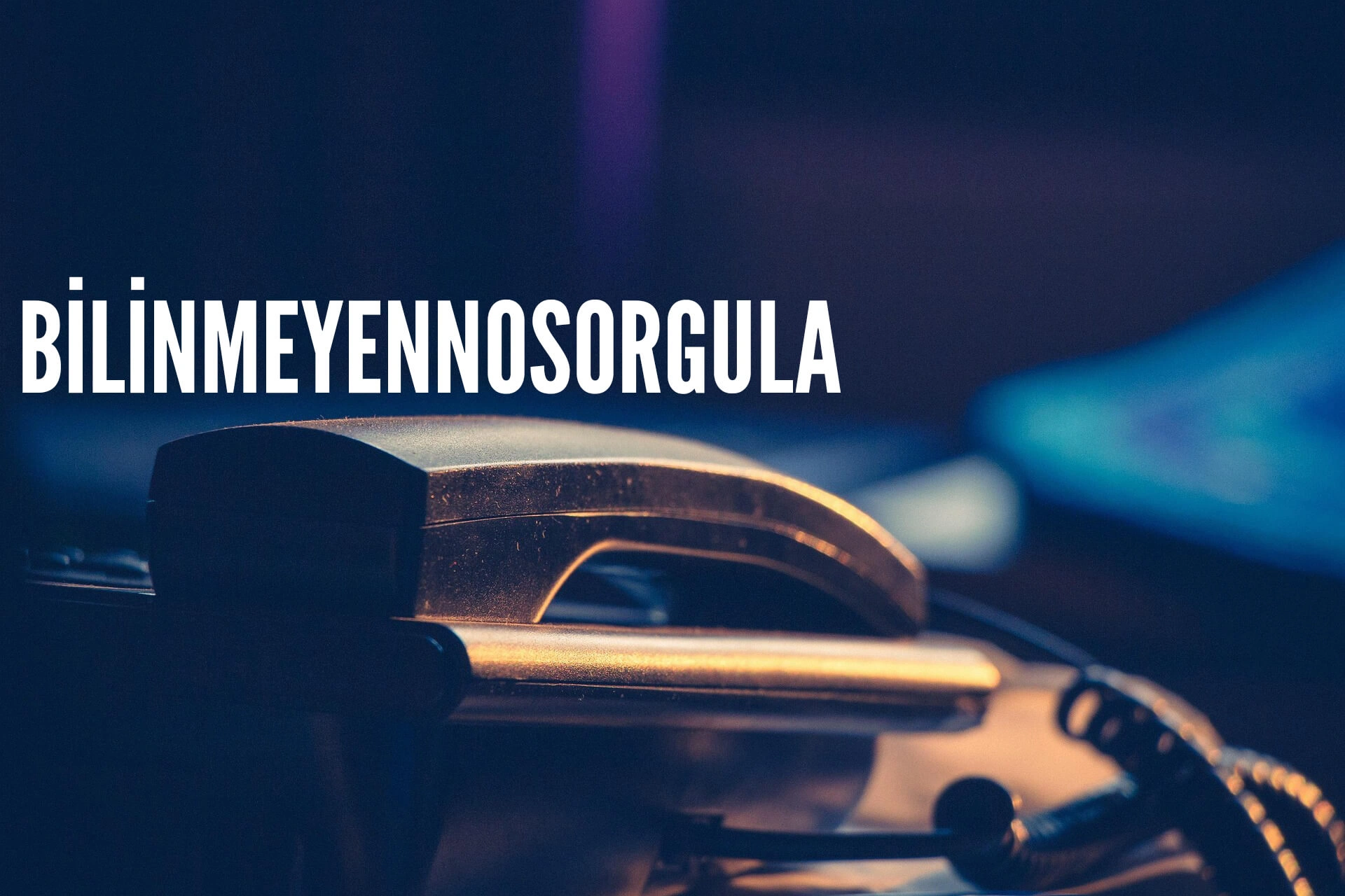 Bilinmeyen Numaralar Neden Arar?